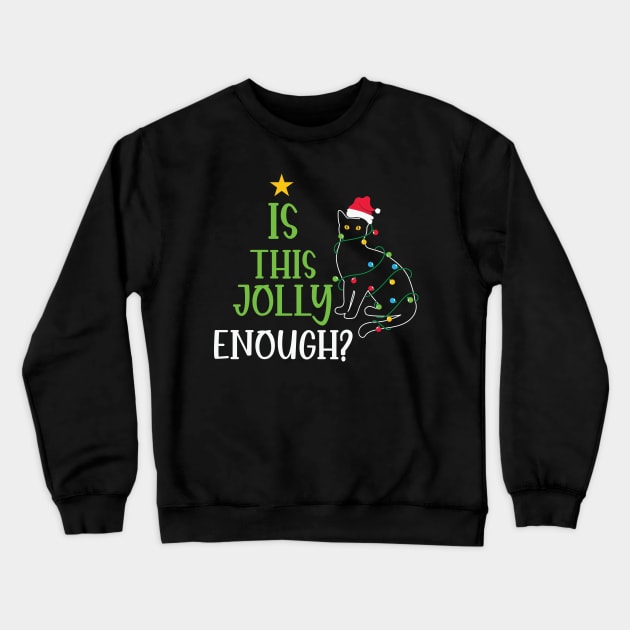 Is this Jolly Enough ? Black Cute Cat Crewneck Sweatshirt by Bam-the-25th